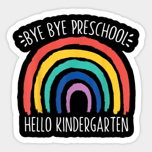 Bye Bye Preschool Hello Kindergarten School Teacher Student Sticker